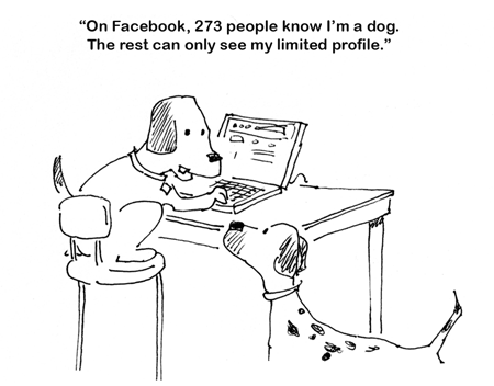On Facebook, 273 people know I'm a dog. The rest can only see my limited profile.