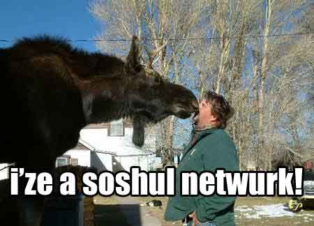 I’ze a soshul netwurk!