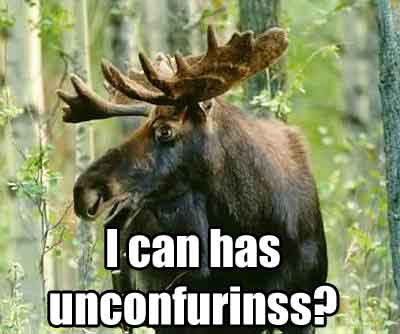 I can has unconfurinss?