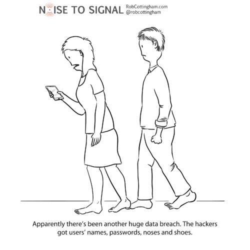 (A barefoot woman and man, both without noses. The woman is speaking.) Apparently there's been another huge data breach. They got users' names, passwords, noses and shoes.