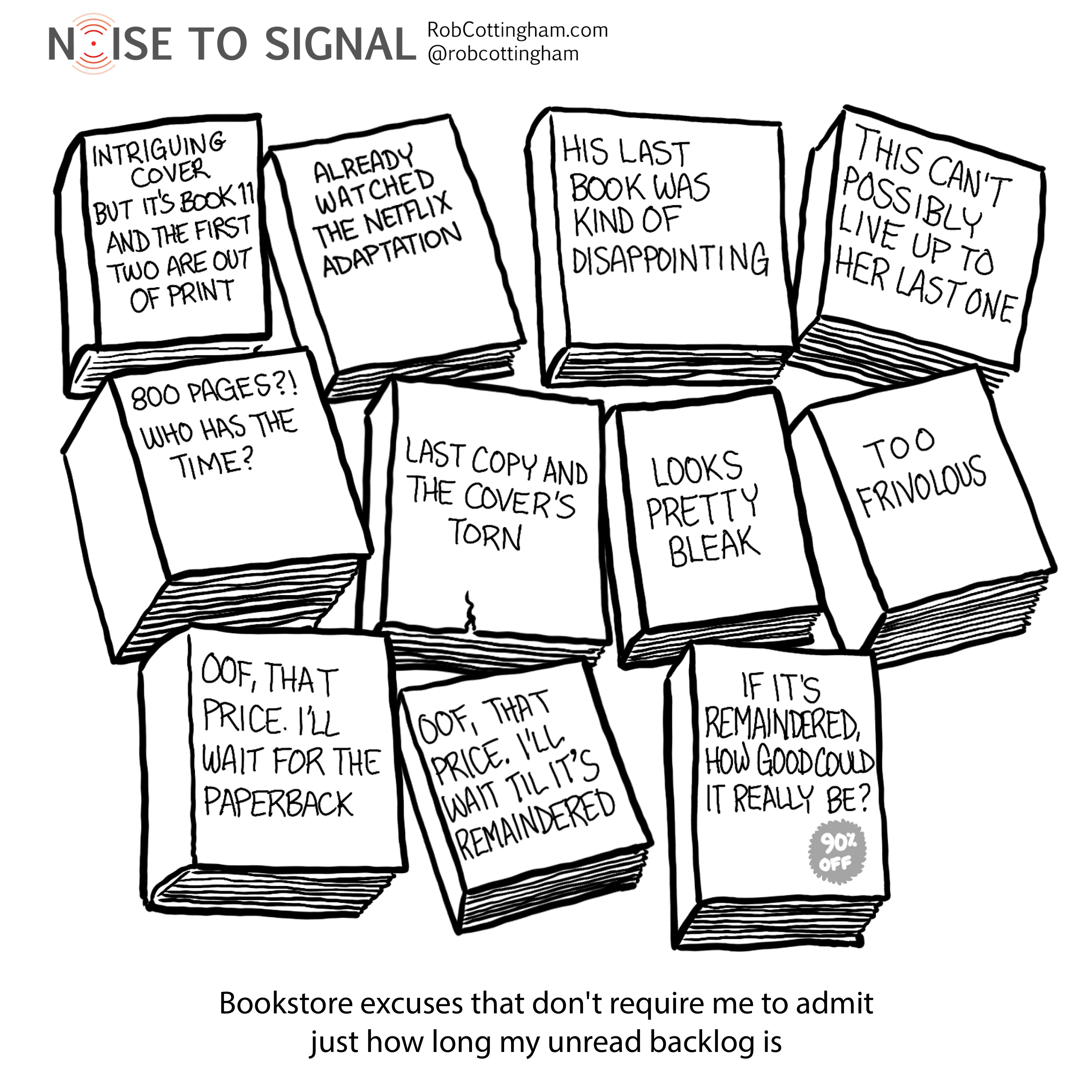 Eleven books with titles like "His last book was kind of disappointing" and "This can't possibly live up to her last book." Caption: "Bookstore excuses that don't require me to admit just how long my unread backlog is"