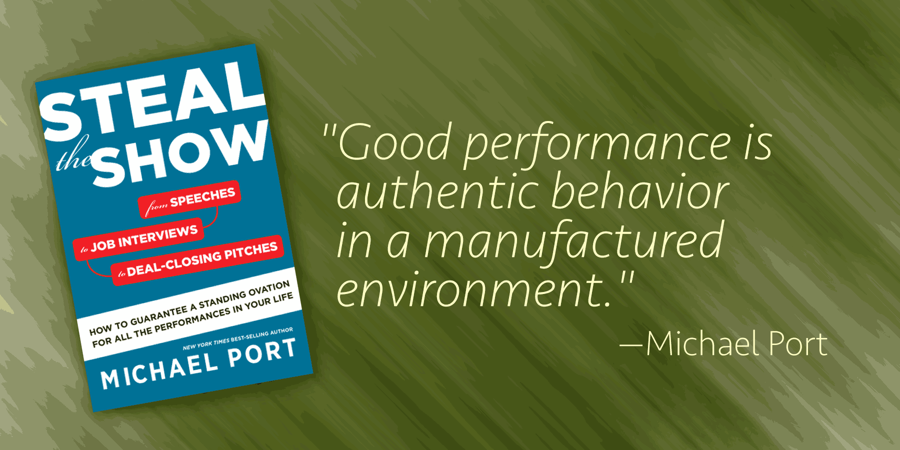 Speaker as performer: Michael Port’s “Steal the Show”