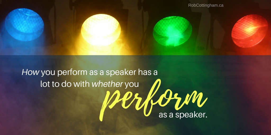 Don’t just read your speech. Perform it.