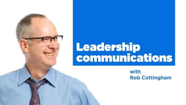 Leadership communications: speechwriting and public speaking podcast with Rob Cottingham